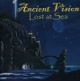Ancient Vision. 2008 - Lost At Sea